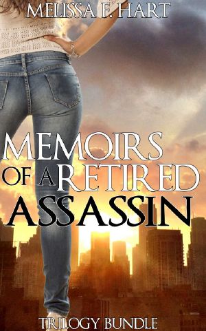 [Memoirs of a Retired Assassin 01] • Memoirs of a Retired Assassin (Trilogy Bundle) (Romantic Suspense)